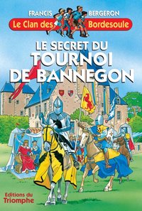 Image de Le secret du Tournoi de Bannegon