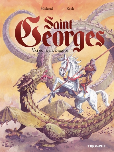 Picture of Saint Georges, vaincre le dragon
