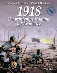 Image de 1918, Du printemps tragique à l'Armistice