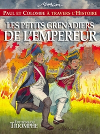 Image de Les petits Grenadiers de l'Empereur
