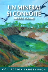 Picture of UN MINERAI SI CONVOITE