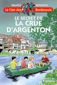 Image de Le secret de la Crue d'Argenton
