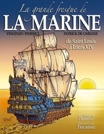 Image de La grande fresque de la Marine, de saint Louis à Louis XIV