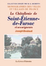 Picture of SAINT-ÉTIENNE-DE-FURSAC (La Châtellenie de) et ses seigneurs
