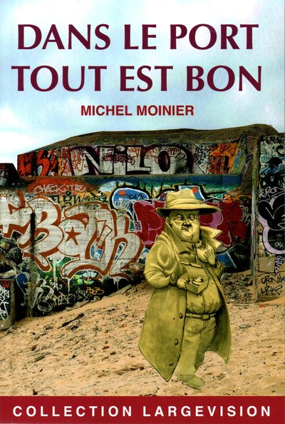 Picture of DANS LE PORT TOUT EST BON
