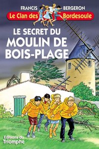Image de Le secret du Moulin de Bois-Plage