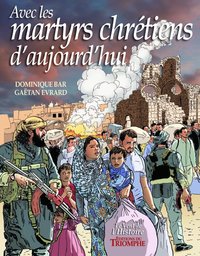 Picture of Avec les martyrs chrétiens d'aujourd'hui