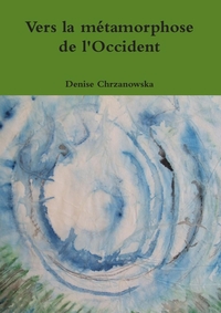 Image de Vers la métamorphose de l'Occident