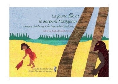 Picture of La jeune fille et le serpent Mââgenin. Histoire de l'île des Pins (Nouvelle-Calédonie)