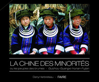 Image de La Chine des minorités ou les peuples des brumes - Guizhou - Guangxi - Hunan - Fujian