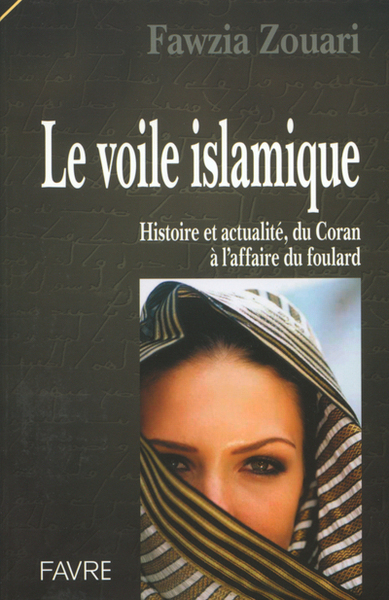 Image de Le voile islamique histoire et actualité - Du Coran à l'affaire du foulard