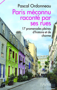 Image de Paris méconnu raconté par ses rues - 17 promnades pleines d'histoires et de charme