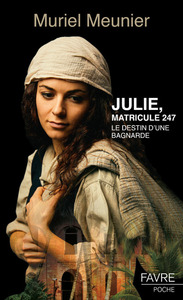 Picture of Julie, matricule 247 - Le destin d'une bagnarde