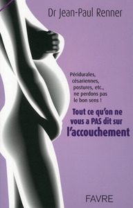 Picture of Tout ce qu'on ne vous a pas dit sur l'accouchement