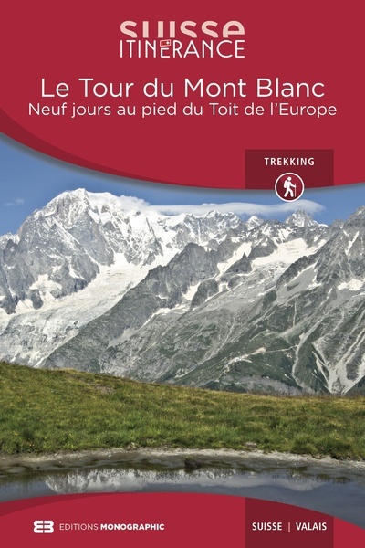 Image de Le Tour du Mont Blanc - Neuf jours au pied du Toit de l'Europe