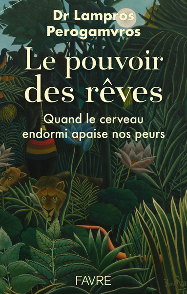 Picture of Le pouvoir des rêves - Quand le cerveau endormi apaise nos peurs