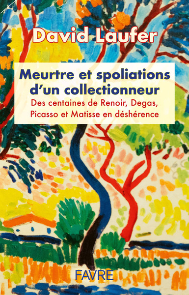 Picture of Meurtre et spoliations d'un collectionneur - Des centaines de Renoir, Degas, Picasso et Matisse en déshérence