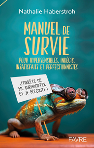 Picture of Manuel de survie pour hypersensibles, indécis, surefficients et perfectionnistes