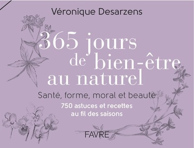 Image de 365 jours bien-être au naturel - Santé, forme, moral et beauté