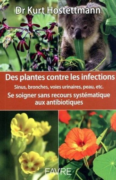Image de Des plantes contre les infections - Se soigner sans recours systématique aux antibiotiques