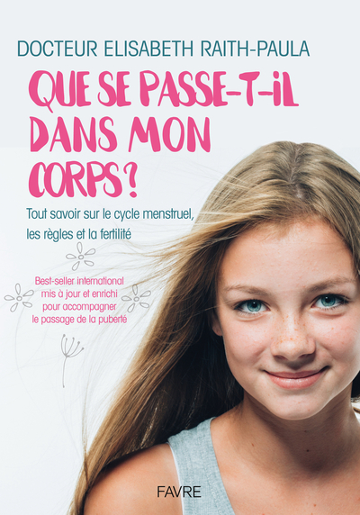 Picture of Que se passe-t-il dans mon corps - Tout savoir sur le cycle menstruel, les règles et la fertilité