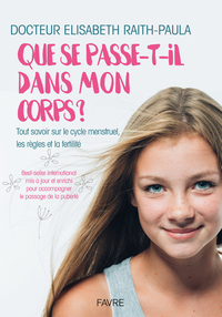 Picture of Que se passe-t-il dans mon corps - Tout savoir sur le cycle menstruel, les règles et la fertilité