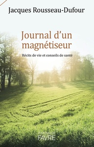 Image de Journal d'un magnétiseur - Récits de vie et conseils de santé
