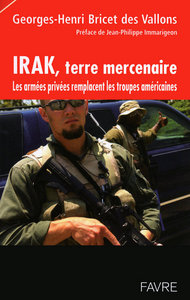 Picture of Irak, terre mercenaire - Les armes privées remplacent les troupes américaines