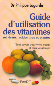 Image de Guide d'utilisation des vitamines - Minéraux, acides gras et plantes