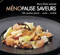 Image de Ménopause saveurs - 100 recettes plaisir, santé, vitalité