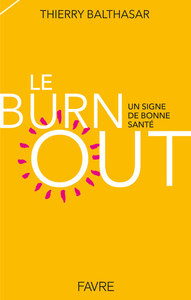 Image de Le burnout - Un signe de bonne santé
