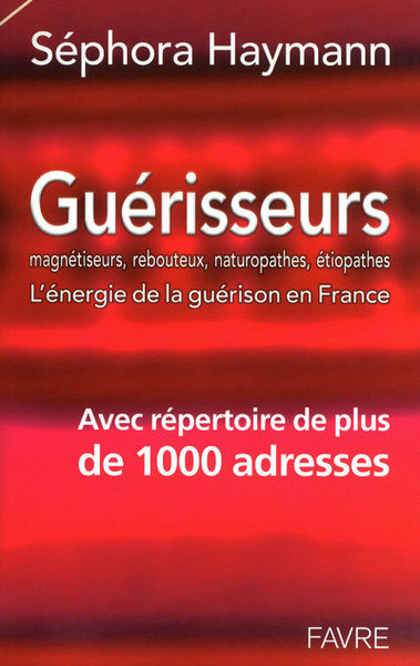 Image de Guérisseurs magnétiseurs, rebouteux, naturopathes, etiopathes - L'énergie de la guérison en France
