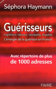 Image de Guérisseurs magnétiseurs, rebouteux, naturopathes, etiopathes - L'énergie de la guérison en France