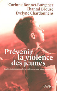 Picture of Prévenir la violence des jeunes - L'alphabétisation émotionnelle des outils concrets pour mieux comm