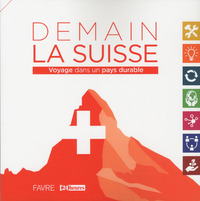 Image de Demain la Suisse - Voyage dans un pays durable