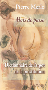 Image de Mots de passe - Dictionnaire de l'argot de la prostitution