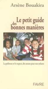 Picture of Le petit guide des bonnes manières - La politesseet le respect, des atouts pour nos enfants
