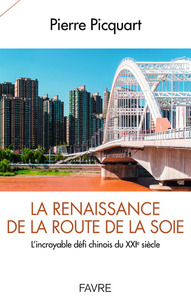 Image de La renaissance de la route de la soie - L'incroyable défi du XXIème siècle