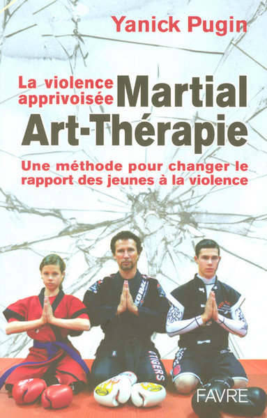 Image de Martial-art-thérapie - La violence aprivoisée