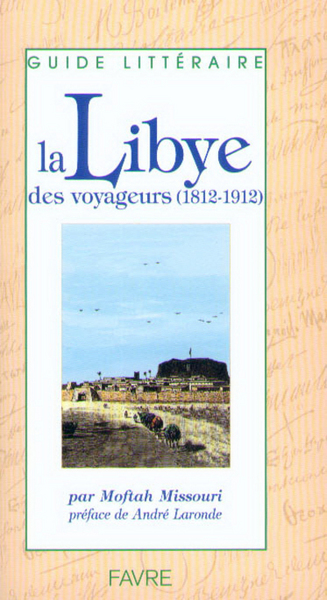 Image de La Libye des voyageurs 1812-1912