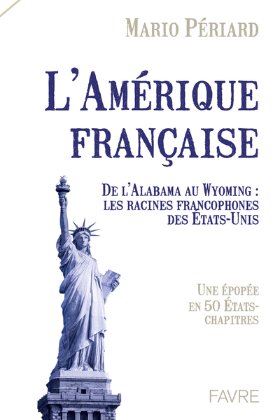 Picture of L'Amérique française - Une épopée en 50 Etat-Chapitres