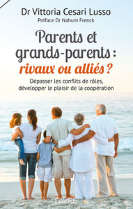 Picture of Parents et grands-parents : rivaux ou alliés ?