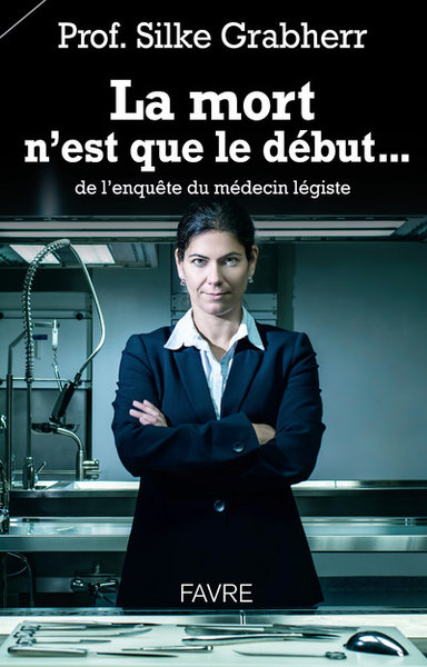 Picture of La mort n'est que le début... de l'enquête du médecin légiste