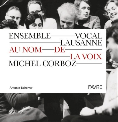 Image de Ensemble vocal Lausanne - Au nom de la voix 1961-2011
