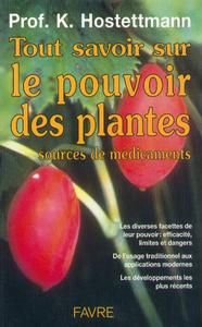 Picture of Tout savoir sur le pouvoir des plantes - Sources de médicaments