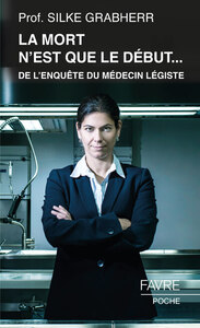 Image de La mort n'est que le début... - De l'enquête du médecin légiste