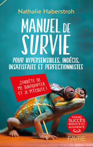 Picture of Manuel de survie - Pour hypersensibles, indécis, insatisfaits et perfectionnistes