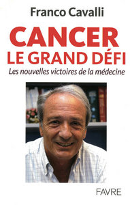 Picture of Cancer le grand défi - Les nouvelles victoires dela médecine