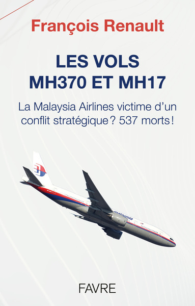 Picture of Les vols MH370 et MH17 - La Malaysia Airlines victime d'un conflit stratégique ? 537 morts !