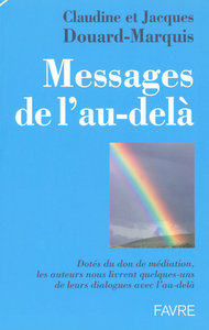 Image de Messages de l'au-delà - Dotes, don, méditation les auteurs nous livrent quelques un de leur dialogue